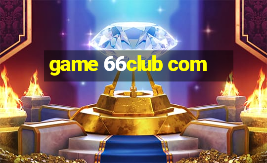 game 66club com