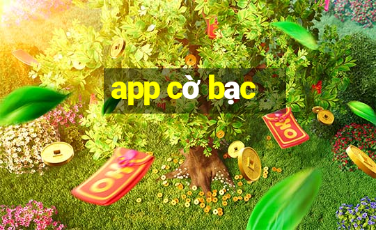 app cờ bạc