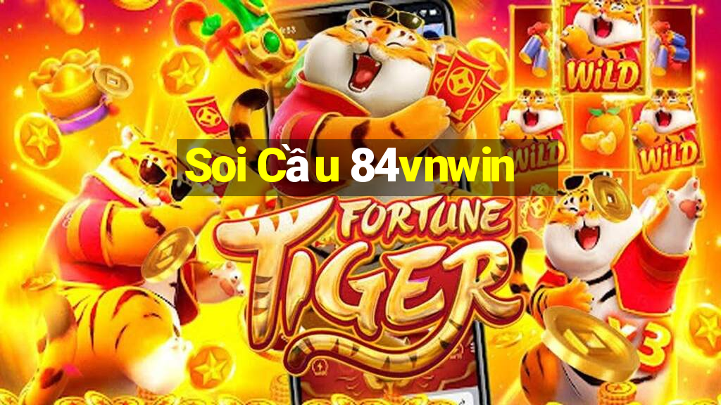 Soi Cầu 84vnwin