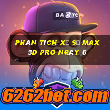 Phân tích Xổ Số max 3d pro ngày 6