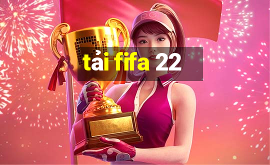 tải fifa 22