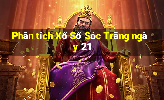 Phân tích Xổ Số Sóc Trăng ngày 21