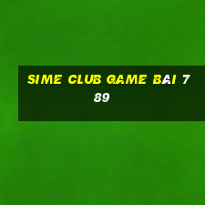 Sime Club Game Bài 789