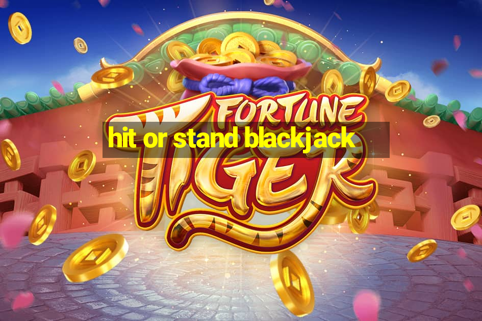 hit or stand blackjack