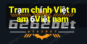 Trạm chính Việt nam 6Việt nam