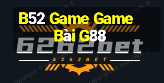 B52 Game Game Bài G88