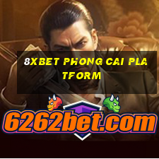 8Xbet Phong Cai Platform