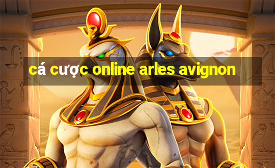 cá cược online arles avignon