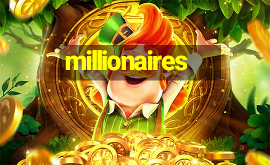 millionaires