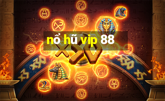 nổ hũ vip 88