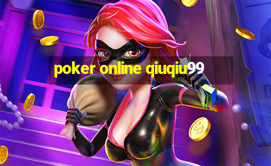 poker online qiuqiu99