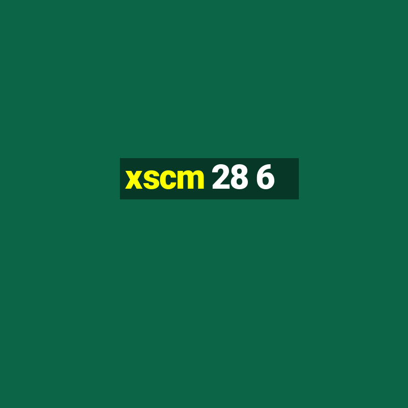 xscm 28 6