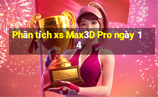 Phân tích xs Max3D Pro ngày 14