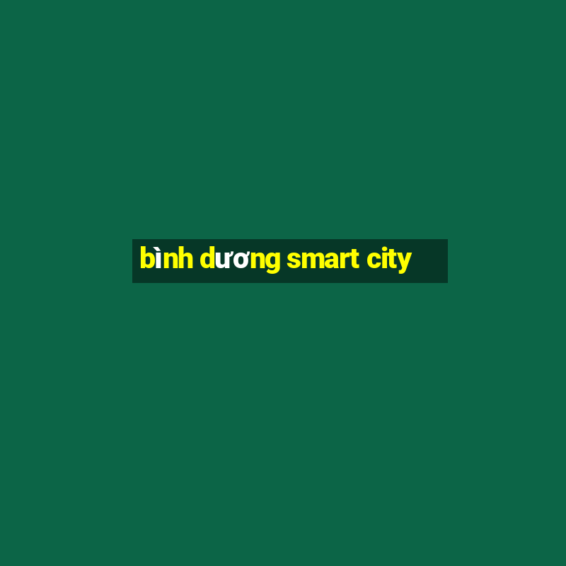 bình dương smart city