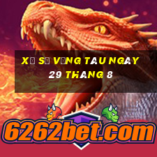 xổ số vũng tàu ngày 29 tháng 8