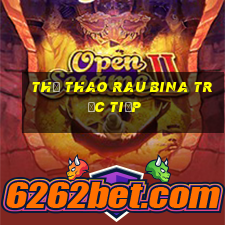 Thể thao rau bina trực tiếp