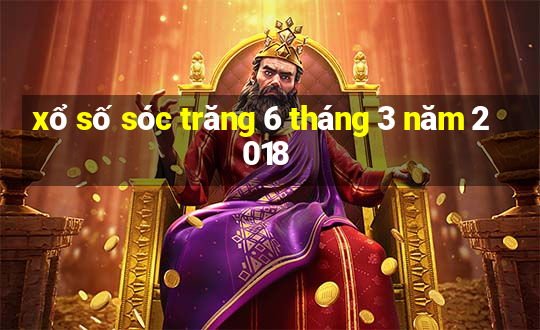 xổ số sóc trăng 6 tháng 3 năm 2018