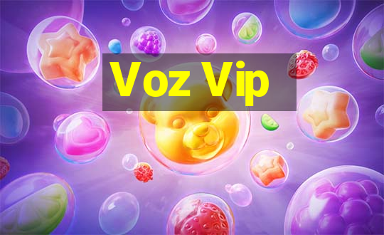 Voz Vip