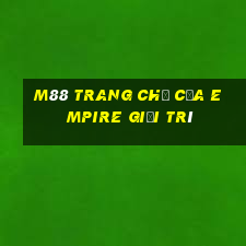 M88 Trang chủ của Empire giải trí