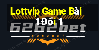 Lottvip Game Bài 1 Đổi 1