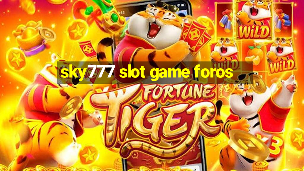 sky777 slot game foros