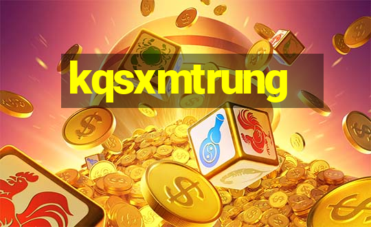 kqsxmtrung