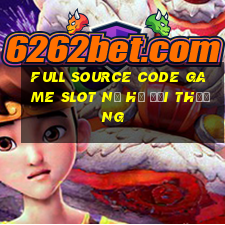 full source code game slot nổ hũ đổi thưởng