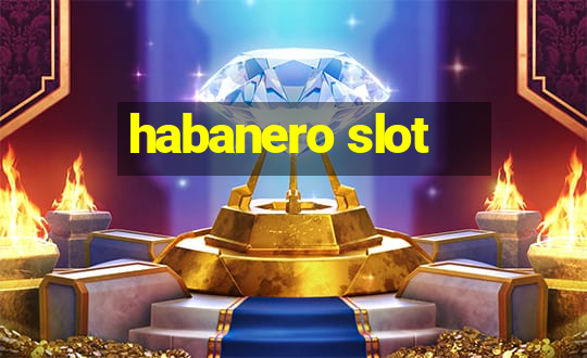 habanero slot