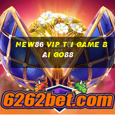 New86 Vip Tải Game Bài Go88