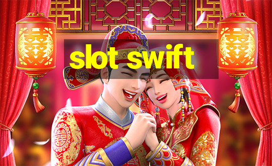 slot swift