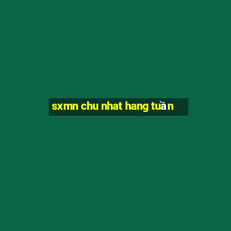 sxmn chu nhat hang tuần