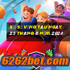 xổ số vũng tàu ngày 23 tháng 8 năm 2024