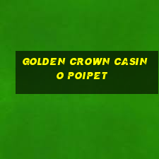 golden crown casino poipet