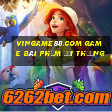 Vingame88.Com Game Bài Phỏm Đổi Thưởng