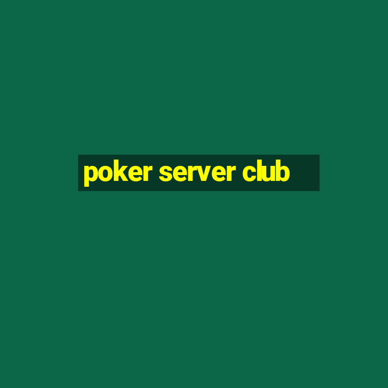 poker server club