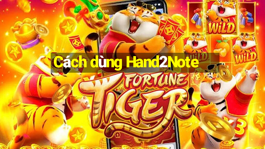 Cách dùng Hand2Note