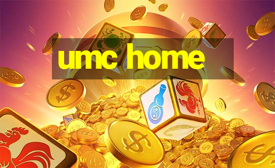 umc home