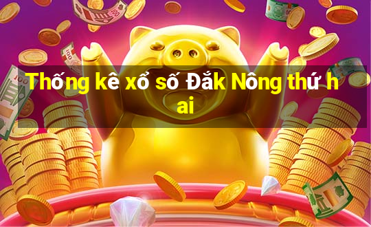 Thống kê xổ số Đắk Nông thứ hai