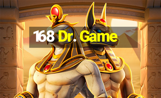 168 Dr. Game