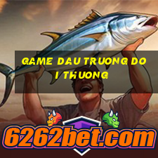 game dau truong doi thuong