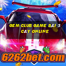 Gem Club Game Bài 3 Cây Online