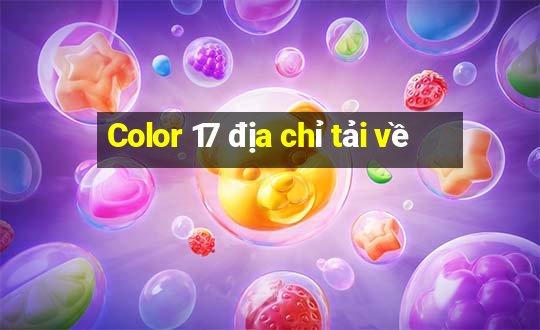 Color 17 địa chỉ tải về