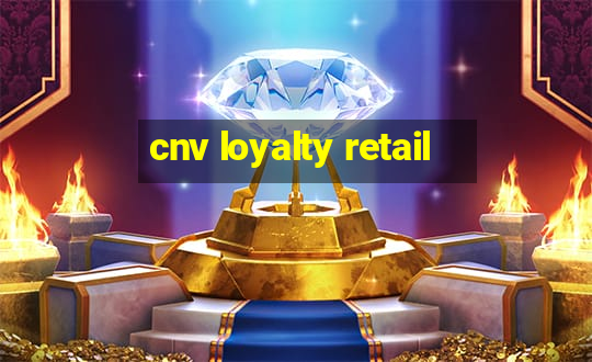 cnv loyalty retail