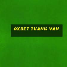 oxbet thanh van