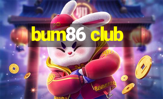 bum86 club