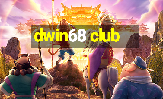 dwin68 club