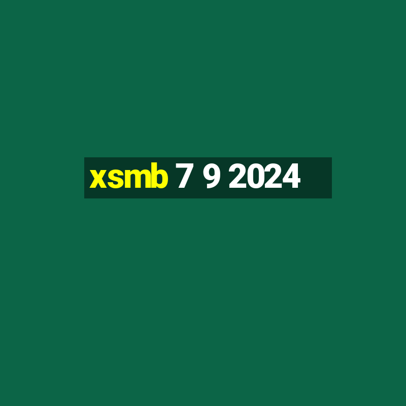 xsmb 7 9 2024