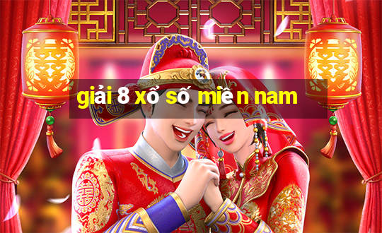 giải 8 xổ số miền nam