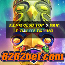 xeng club top 5 game bài đổi thưởng