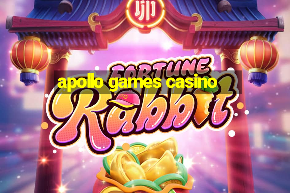 apollo games casino